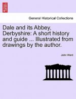 Dale and Its Abbey, Derbyshire