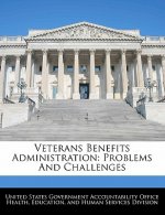 Veterans Benefits Administration: Problems And Challenges