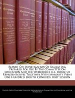 Report on Investigation of Ullico Inc. Prepared for Use by the Committee on Education and the Workforce U.S. House of Representatives Together with Mi