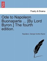 Ode to Napoleon Buonaparte ... [By Lord Byron.] the Fourth Edition.