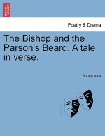 Bishop and the Parson's Beard. a Tale in Verse.