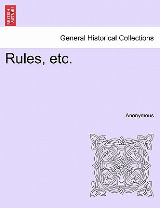 Rules, Etc.