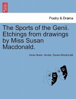 Sports of the Genii. Etchings from Drawings by Miss Susan MacDonald.