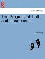 Progress of Truth, and Other Poems.