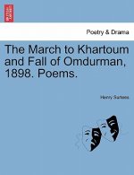 March to Khartoum and Fall of Omdurman, 1898. Poems.