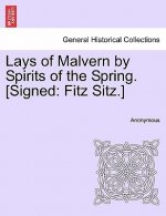 Lays of Malvern by Spirits of the Spring. [signed