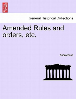 Amended Rules and Orders, Etc.