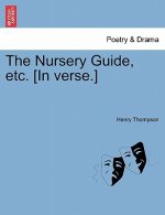 Nursery Guide, Etc. [In Verse.]