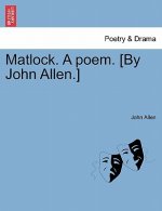 Matlock. a Poem. [By John Allen.]