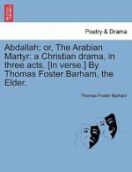 Abdallah; Or, the Arabian Martyr