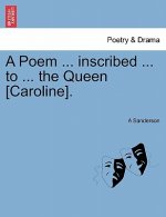 Poem ... Inscribed ... to ... the Queen [caroline].