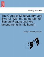 Curse of Minerva. [By Lord Byron.] [With the Autograph of Samuel Rogers and Two Amendments in His Hand.]