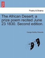 African Desert; A Prize Poem Recited June 23 1830. Second Edition.