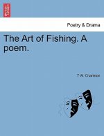 Art of Fishing. a Poem.