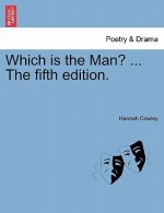 Which Is the Man? ... the Fifth Edition.