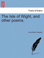 Isle of Wight, and Other Poems.