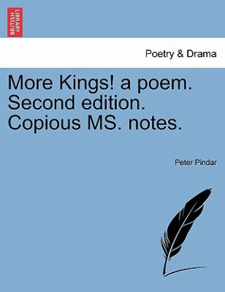 More Kings! a Poem. Second Edition. Copious Ms. Notes.