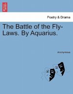 Battle of the Fly-Laws. by Aquarius.
