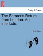 Farmer's Return from London. an Interlude.