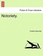 Notoriety.