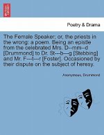 Female Speaker; Or, the Priests in the Wrong