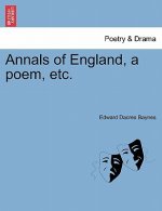 Annals of England, a Poem, Etc.