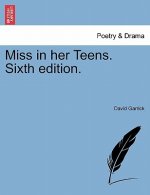 Miss in Her Teens. Sixth Edition.