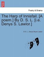 Harp of Innisfail. [A Poem.] by D. S. L. [I.E. Denys S. Lawlor.]