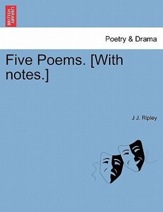 Five Poems. [With Notes.]