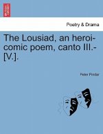 Lousiad, an Heroi-Comic Poem, Canto III.-[V.].
