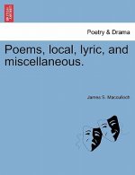 Poems, Local, Lyric, and Miscellaneous.