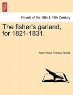 Fisher's Garland, for 1821-1831.