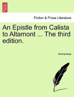 Epistle from Calista to Altamont ... the Third Edition.