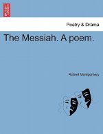 Messiah. a Poem.