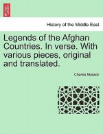 Legends of the Afghan Countries. in Verse. with Various Pieces, Original and Translated.