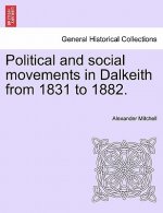 Political and Social Movements in Dalkeith from 1831 to 1882.