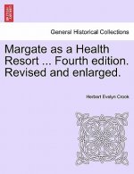 Margate as a Health Resort ... Fourth Edition. Revised and Enlarged.