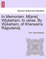 In Memoriam. M[arie] W[ykeham. in Verse. by Wykeham, of Kherwarra Rajputana].