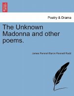 Unknown Madonna and Other Poems.