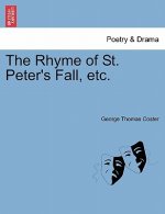 Rhyme of St. Peter's Fall, Etc.