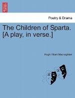 Children of Sparta. [a Play, in Verse.]