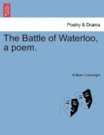 Battle of Waterloo, a Poem.