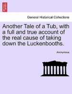 Another Tale of a Tub, with a Full and True Account of the Real Cause of Taking Down the Luckenbooths.