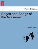 Sagas and Songs of the Norsemen.