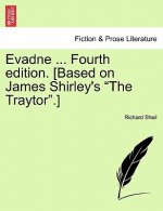 Evadne ... Fourth Edition. [Based on James Shirley's 