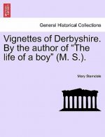 Vignettes of Derbyshire. by the Author of 