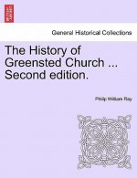 History of Greensted Church ... Second Edition.