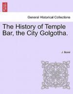 History of Temple Bar, the City Golgotha.