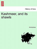 Kashmeer, and Its Shawls