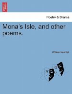 Mona's Isle, and Other Poems.